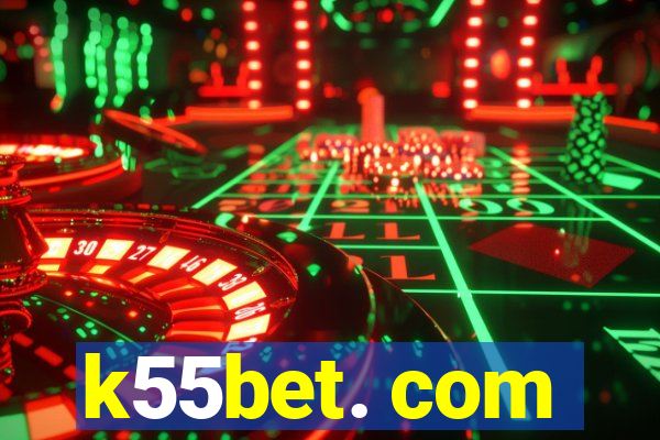 k55bet. com